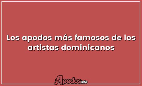 apodos dominicanos|Los apodos más famosos